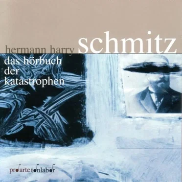 Das Hörbuch der Katastrophen by Hermann Harry Schmitz - album cover