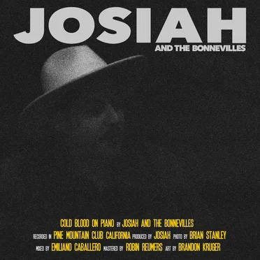 Cold Blood (on piano) by Josiah and the Bonnevilles - album cover