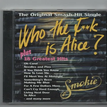 Who the F**K Is Alice? Plus 18 Greatest Hits