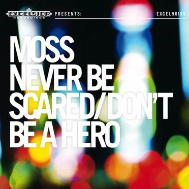 Never Be Scared / Don't Be a Hero