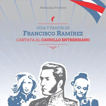 Vida y pasión de Francisco Ramírez by Atahualpa Puchulu - album cover