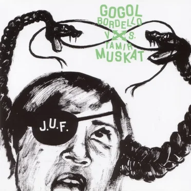 Gogol Bordello vs. Tamir Muskat by J.U.F. - album cover