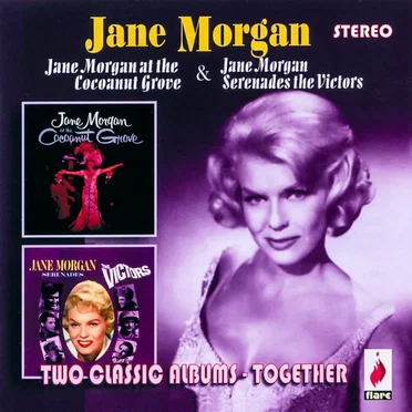 Jane Morgan at the Cocoanut Grove / Jane Morgan Serenades the Victors