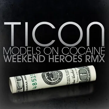 Models on Cocaine (Weekend Heroes remix)