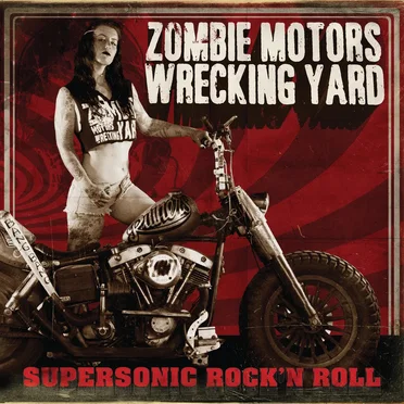 Supersonic Rock'n Roll by Zombie Motors Wrecking Yard - album cover
