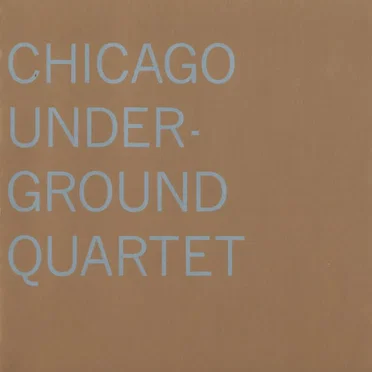 Chicago Underground Quartet