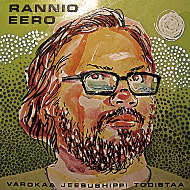 Varokaa jeesushippi todistaa by Eero Rannio - album cover