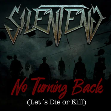 No Turning Back (Let’s Die or Kill) by Silentend - album cover