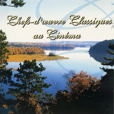 Chefs-d'œuvre Classiques au Cinéma by Various Artists - album cover