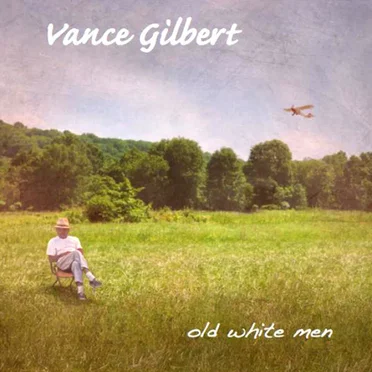 Old White Men by Vance Gilbert - album cover