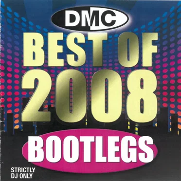 The Best of DMC: Bootlegs, Cut‐Ups and Two Trackers, Best of 2008 by Various Artists - album cover
