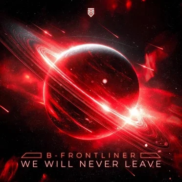 We Will Never Leave by B-Frontliner - album cover