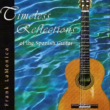 Timeless Reflections of the Spanish Guitar