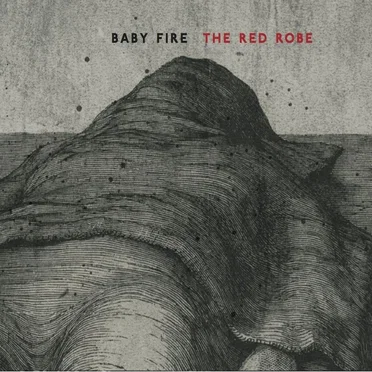 The Red Robe by Baby Fire - album cover