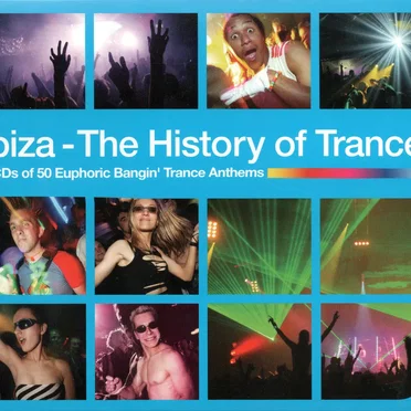 Ibiza: The History of Trance by Various Artists - album cover