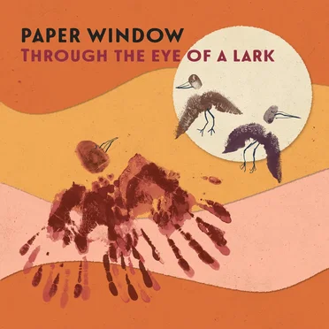 Through the Eye of a Lark by Paper Window - album cover