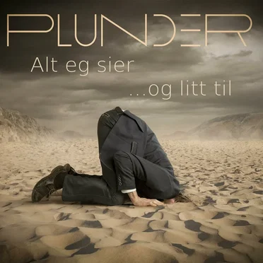 Alt eg sier…og litt til