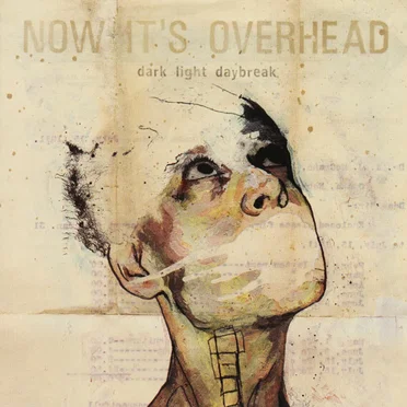 Dark Light Daybreak by Now It’s Overhead - album cover