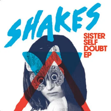 Sister Self Doubt EP by Get Shakes - album cover