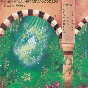 Shekina, Hebrew Goddess: Restoring the Balance