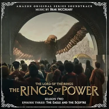 The Lord of the Rings: The Rings of Power (Season Two, Episode Three: The Eagle And The Sceptre - Amazon Original Series Soundtrack)