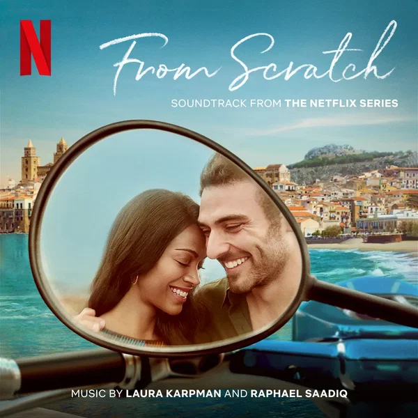 From Scratch: Soundtrack from the Netflix Series