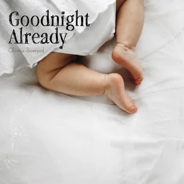 Goodnight Already by Olivia Boward - album cover