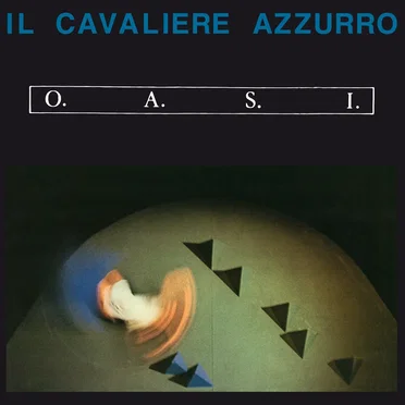 Il cavaliere azzurro by O.A.S.I. - album cover