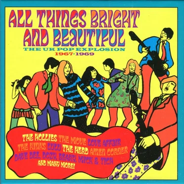 All Things Bright and Beautiful (The UK Pop Explosion 1967•1969) by Various Artists - album cover