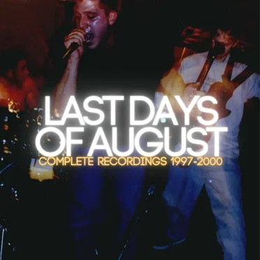 Complete Recordings 1997-2000 by Last Days of August - album cover