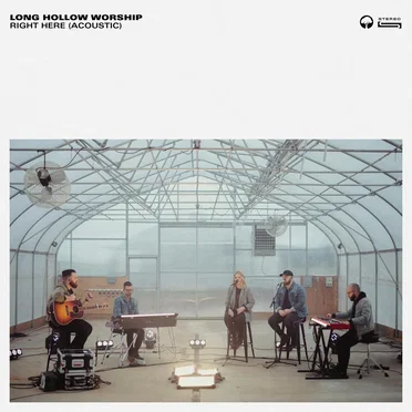 Right Here (acoustic) by Long Hollow Worship - album cover