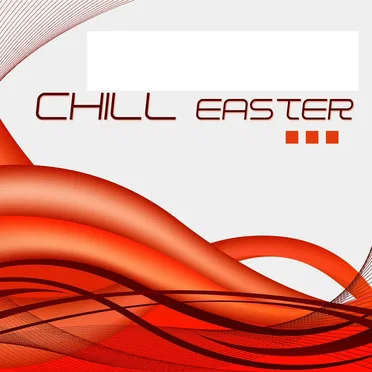 Chill Easter (Lounge, Chill & Deep House) by Various Artists - album cover