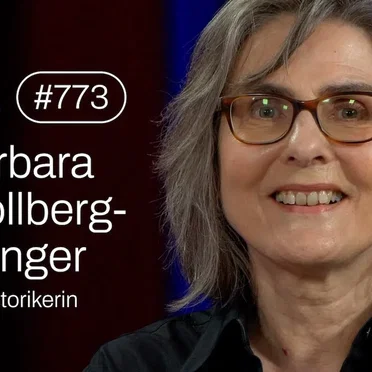 Jung & Naiv #773, „Historikerin Barbara Stollberg-Rilinger über die Frühe Neuzeit und Rituale“ by Tilo Jung - album cover