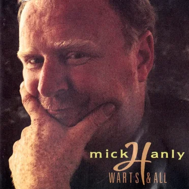 Warts and All by Mick Hanly - album cover