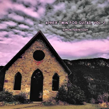 Aphex Twin for Guitar, Vol. 2