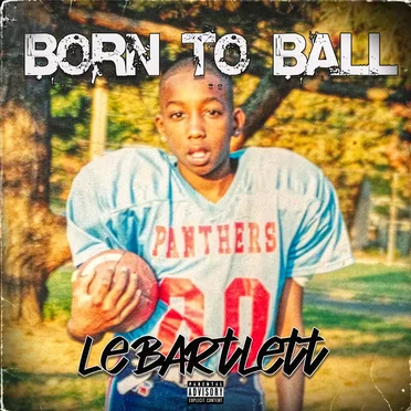 Born 2 Ball by LeBartlett - album cover