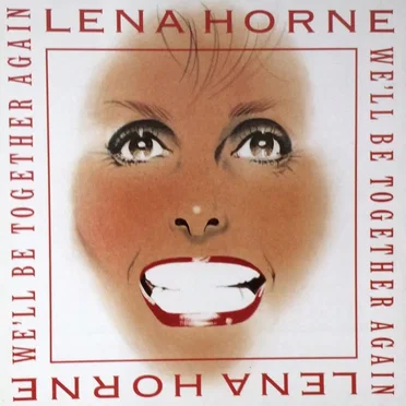 We’ll Be Together Again