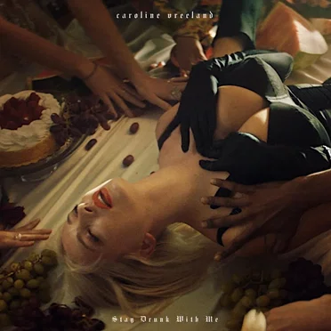 Stay Drunk With Me by Caroline Vreeland - album cover