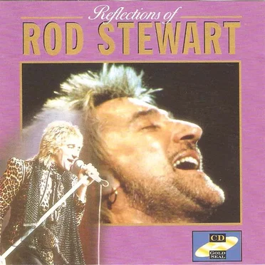 Reflections Of Rod Stewart