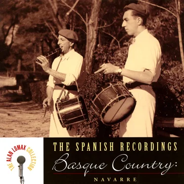 The Spanish Recordings: Basque Country, “Navarre” - The Alan Lomax Collection by Various Artists - album cover