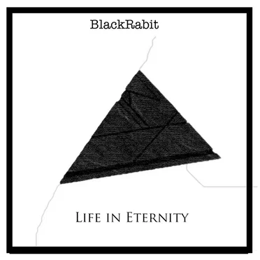 Life in Eternity by BlackRabit - album cover