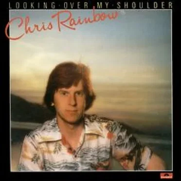Looking Over My Shoulder by Chris Rainbow - album cover