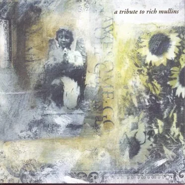 Awesome God: A Tribute to Rich Mullins by Various Artists - album cover