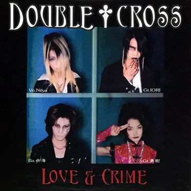 LOVE & CRIME by Double†cross - album cover