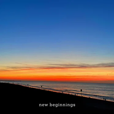 new beginnings
