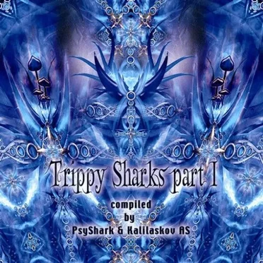 Trippy Sharks, Part I by Various Artists - album cover