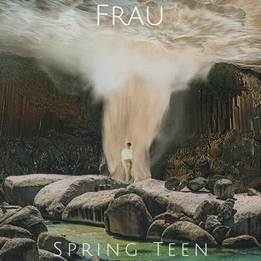 Spring Teen by Frau - album cover