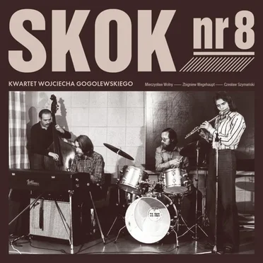 Skok nr 8 by Kwartet Wojciecha Gogolewskiego - album cover