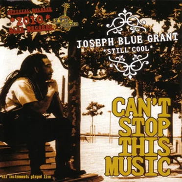 Can't Stop This Music by Joseph ‘Blue’ Grant - album cover
