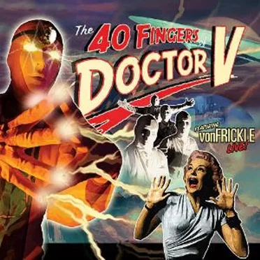 Live: The 40 Fingers Of Doctor V
